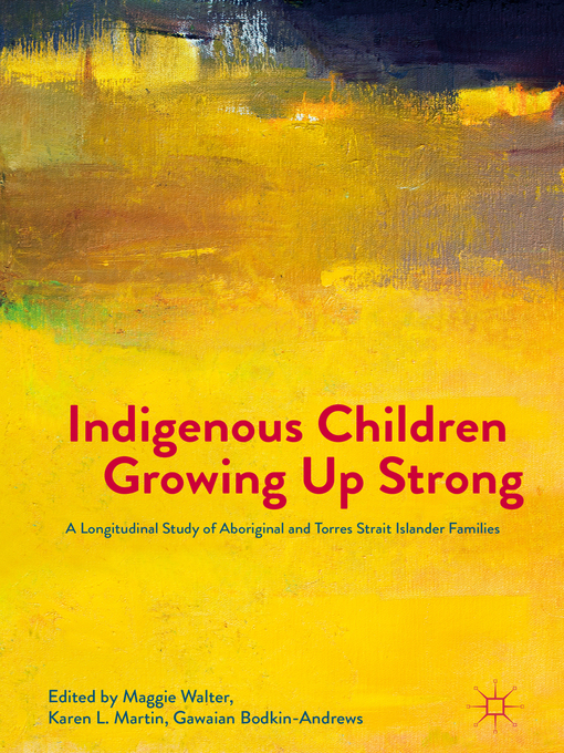 Title details for Indigenous Children Growing Up Strong by Maggie Walter - Available